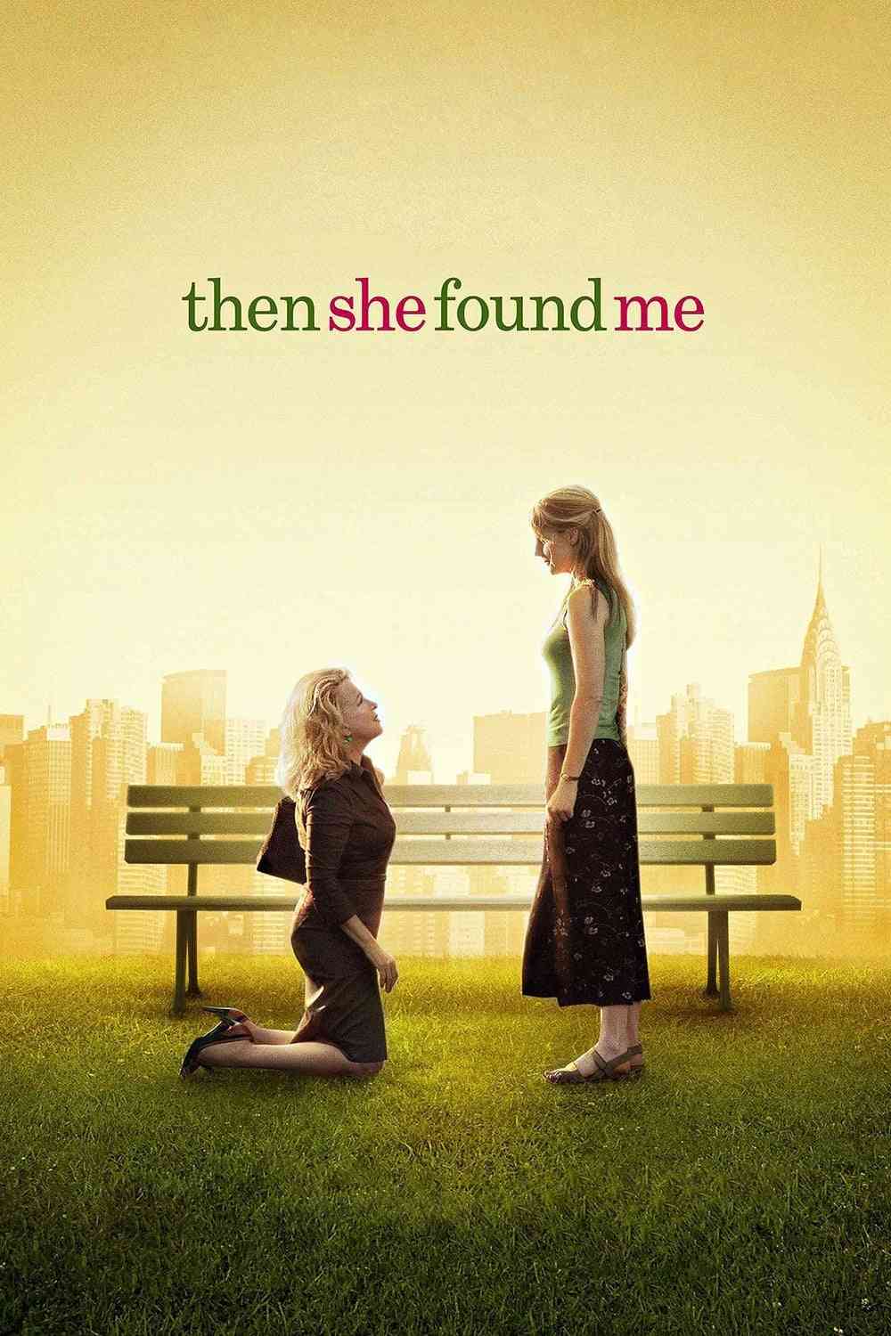 Then She Found Me  (2007) 	Kiedyś mnie znajdziesz