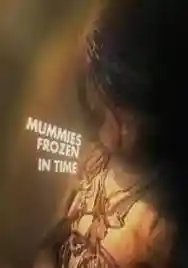 Mummies: Frozen in Time  (2018),Online za darmo